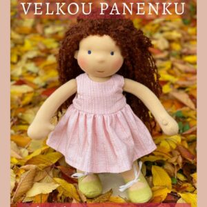 Jak ušít velkou panenku - návod a videokurz