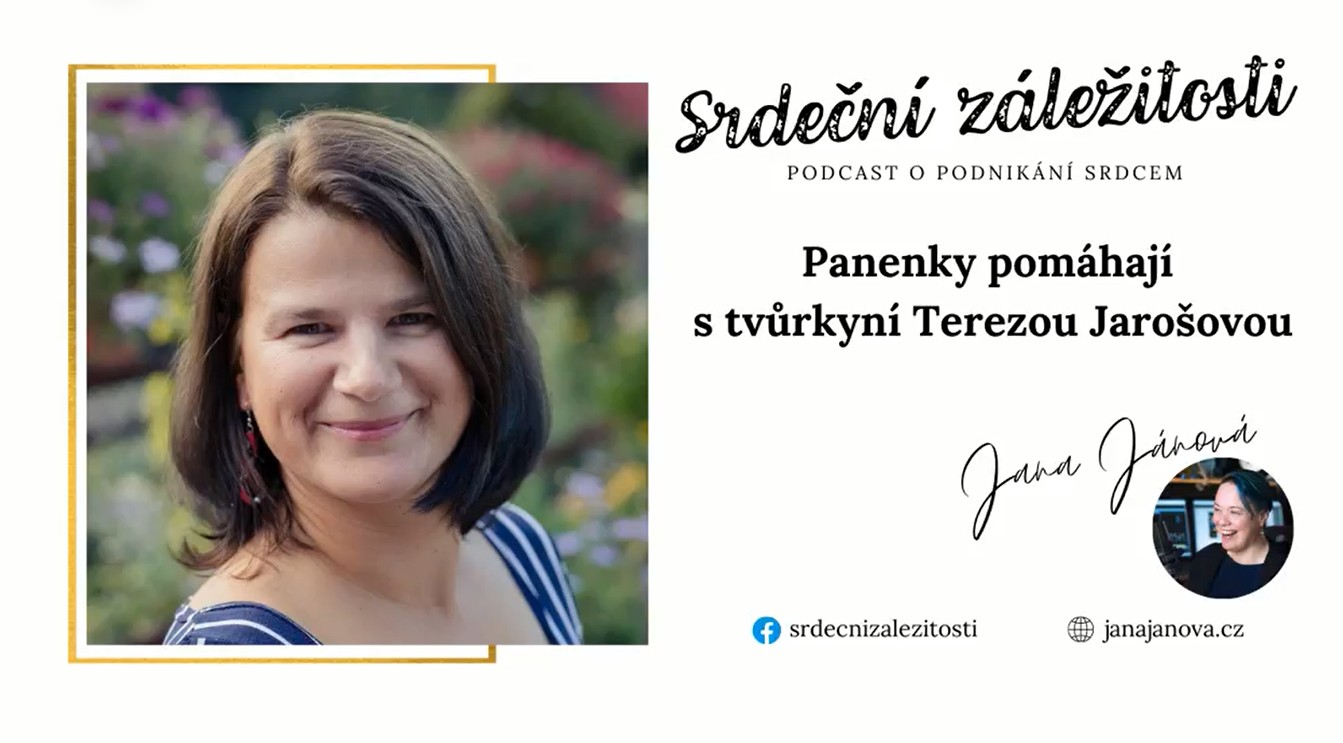 Podcast Srdeční záležitosti laskavé Jany Jánové, Tereza Jarošová, panenky